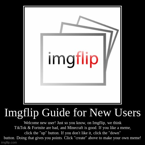 The Essential Guide to Imgflip for New Users | image tagged in newusers,guides,welcome | made w/ Imgflip demotivational maker