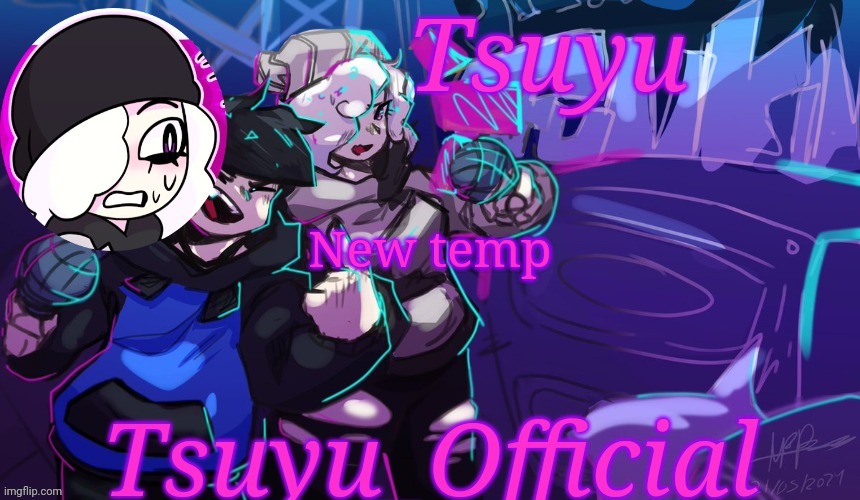 How you guys like? | New temp | image tagged in tsuyu's starlight mayhem temp | made w/ Imgflip meme maker