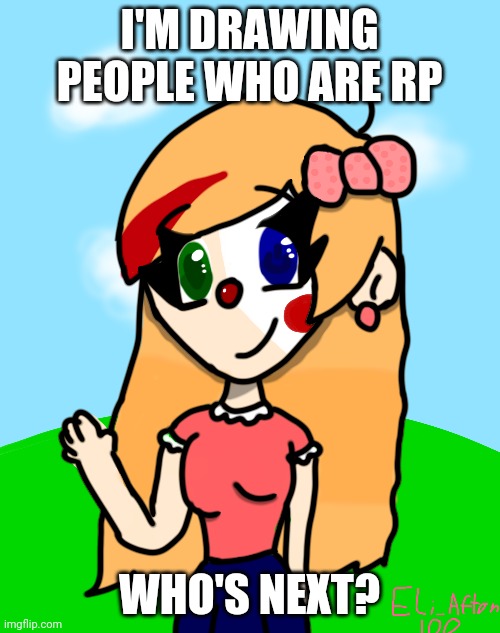 Comment if you want to be drawn | I'M DRAWING PEOPLE WHO ARE RP; WHO'S NEXT? | made w/ Imgflip meme maker