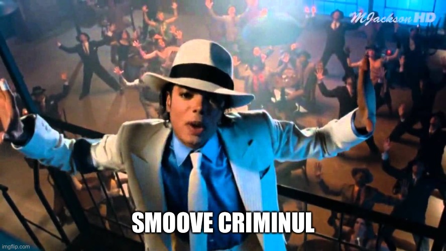 Kriminl smooove | SMOOVE CRIMINUL | image tagged in smooth criminal | made w/ Imgflip meme maker