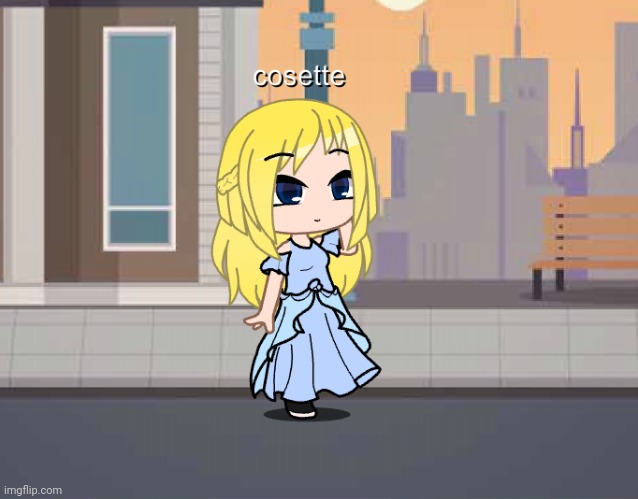 Led miserables character again | image tagged in cosette | made w/ Imgflip meme maker