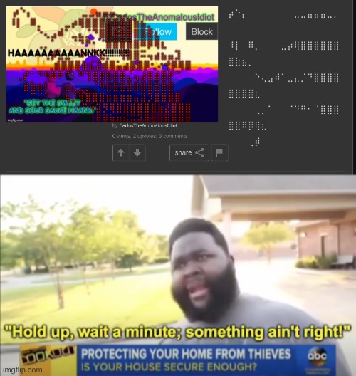 image tagged in hold up wait a minute something ain't right | made w/ Imgflip meme maker