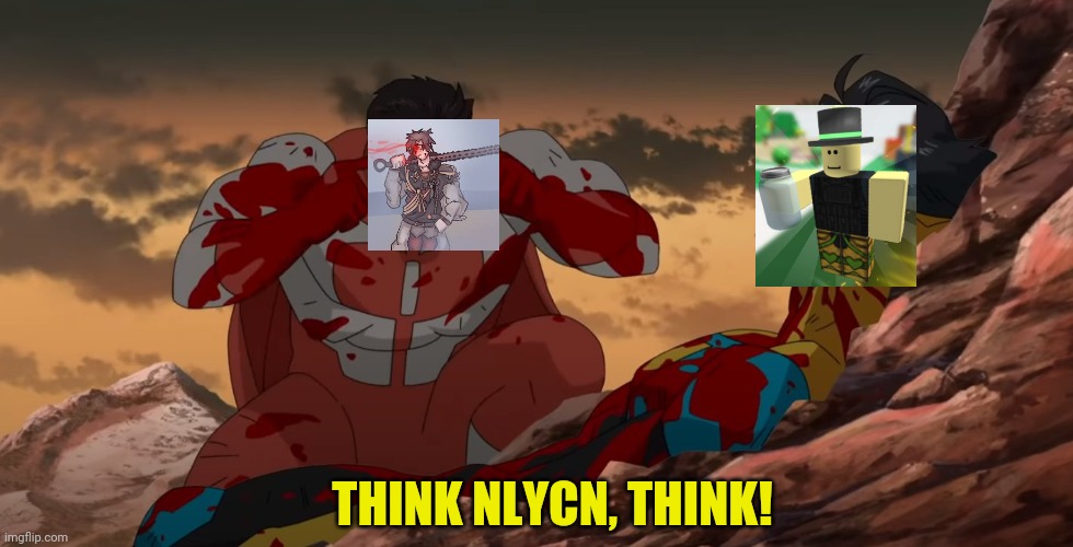 Mortem meme 7 | THINK NLYCN, THINK! | image tagged in think mark think | made w/ Imgflip meme maker