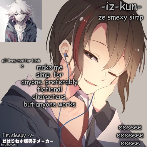 no guarantees that i'm actually gonna simp for them tho | make me simp. for anyone. preferably fictional characters, but anyone works | image tagged in iz-kun's announcement template 2 | made w/ Imgflip meme maker