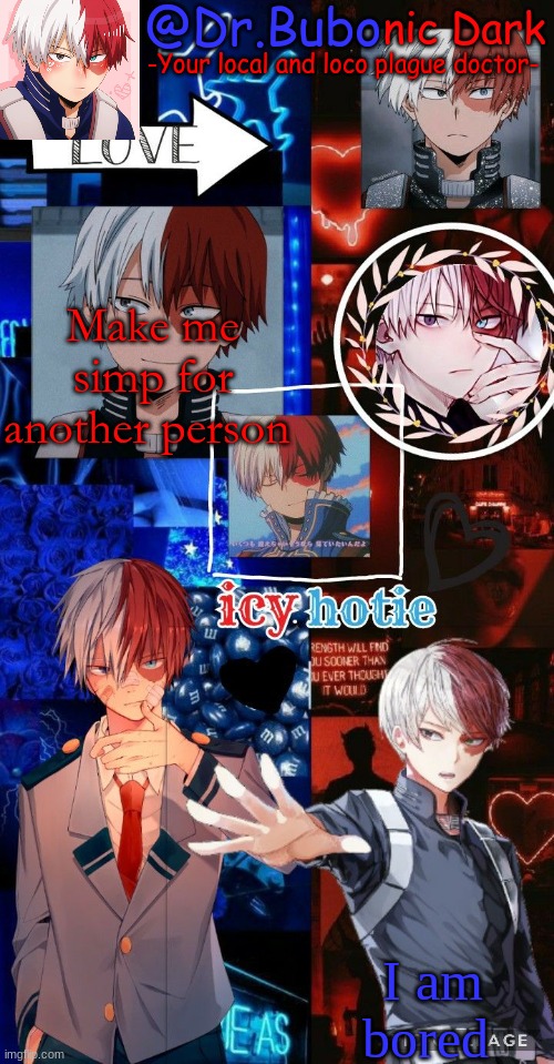 Make me simp for another person; I am bored | image tagged in holy god another todoroki temp | made w/ Imgflip meme maker
