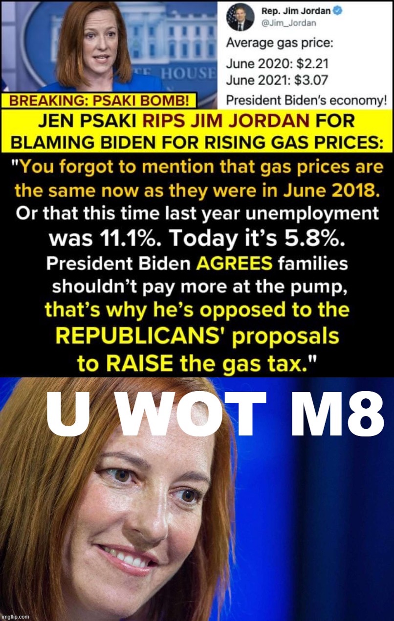 image tagged in jen psaki gas prices,jen psaki u wot m8 | made w/ Imgflip meme maker