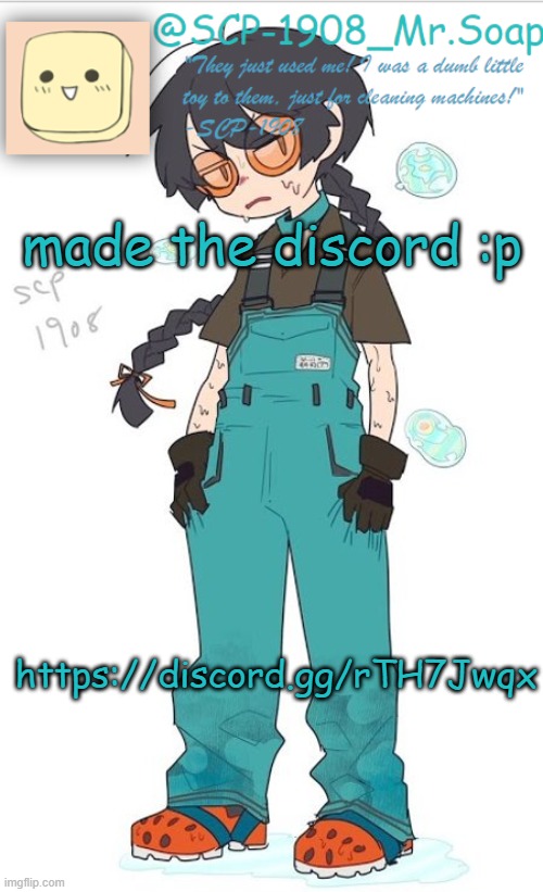 I'm not done with it all yet tho lmao | made the discord :p; https://discord.gg/rTH7Jwqx | image tagged in scp-1908 temp | made w/ Imgflip meme maker