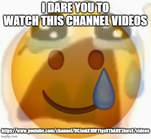 WTF- | I DARE YOU TO WATCH THIS CHANNEL VIDEOS; https://www.youtube.com/channel/UCJmkX1fW11gsVTbARV3kwvA/videos | image tagged in pain | made w/ Imgflip meme maker