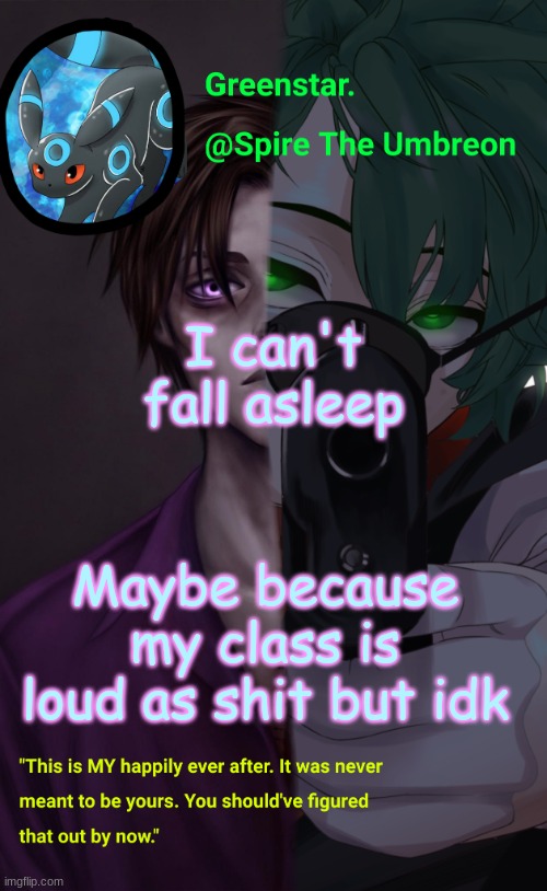 Villian Deku / Mike Afton temp | I can't fall asleep; Maybe because my class is loud as shit but idk | image tagged in villian deku / mike afton temp | made w/ Imgflip meme maker