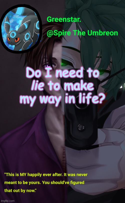 Villian Deku / Mike Afton temp | Do I need to 𝘭𝘪𝘦 to make my way in life? | image tagged in villian deku / mike afton temp | made w/ Imgflip meme maker