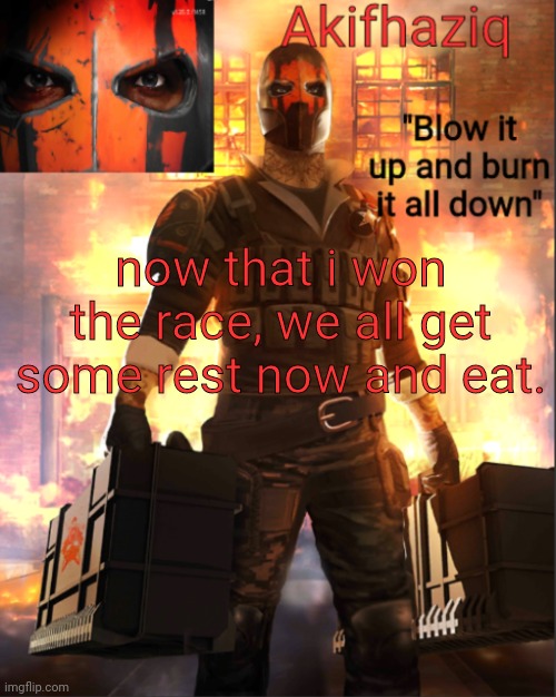 get some energy | now that i won the race, we all get some rest now and eat. | image tagged in akifhaziq critical ops temp lone wolf event | made w/ Imgflip meme maker