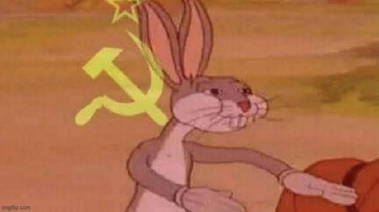 Soviet Bugs Bunny | image tagged in soviet bugs bunny | made w/ Imgflip meme maker