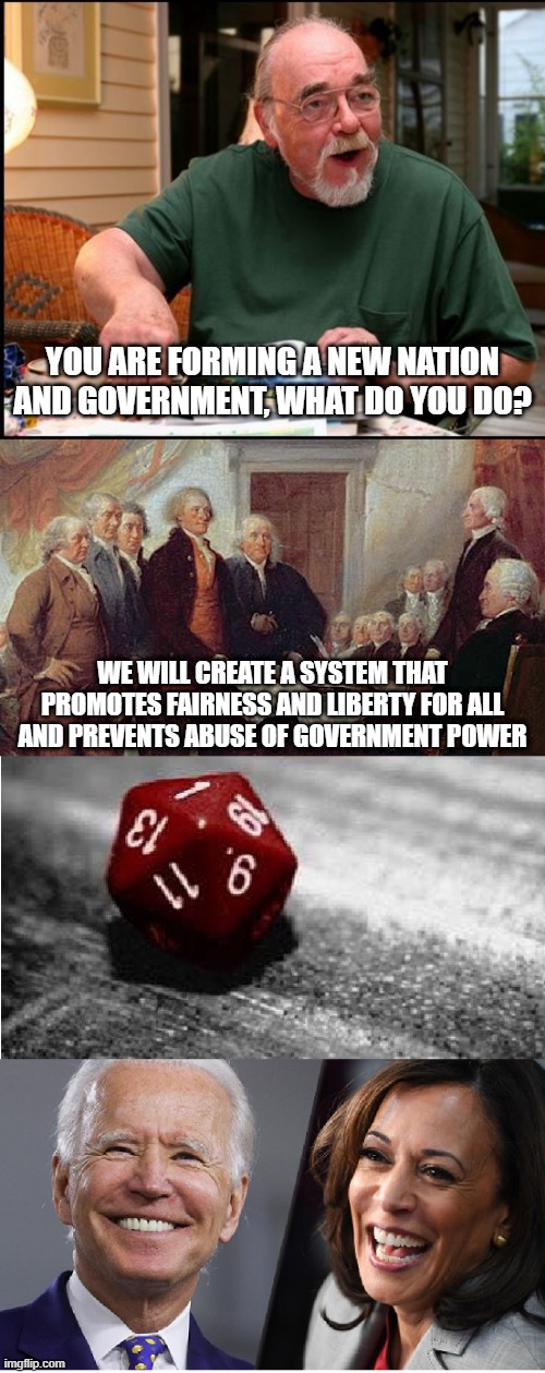 Those pesky 1s... | YOU ARE FORMING A NEW NATION AND GOVERNMENT, WHAT DO YOU DO? WE WILL CREATE A SYSTEM THAT PROMOTES FAIRNESS AND LIBERTY FOR ALL AND PREVENTS ABUSE OF GOVERNMENT POWER | image tagged in failure,politics | made w/ Imgflip meme maker