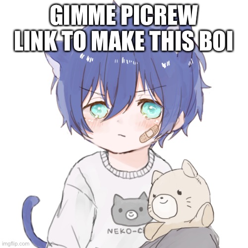 GIMME PICREW LINK TO MAKE THIS BOI | made w/ Imgflip meme maker