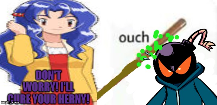DON'T WORRY! I'LL CURE YOUR HERNY! | made w/ Imgflip meme maker