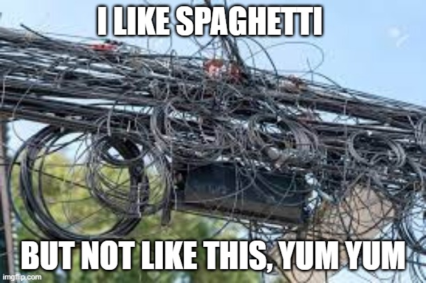 I LIKE SPEGETTI BUT NOT LIKE THIS | I LIKE SPAGHETTI; BUT NOT LIKE THIS, YUM YUM | image tagged in lol | made w/ Imgflip meme maker