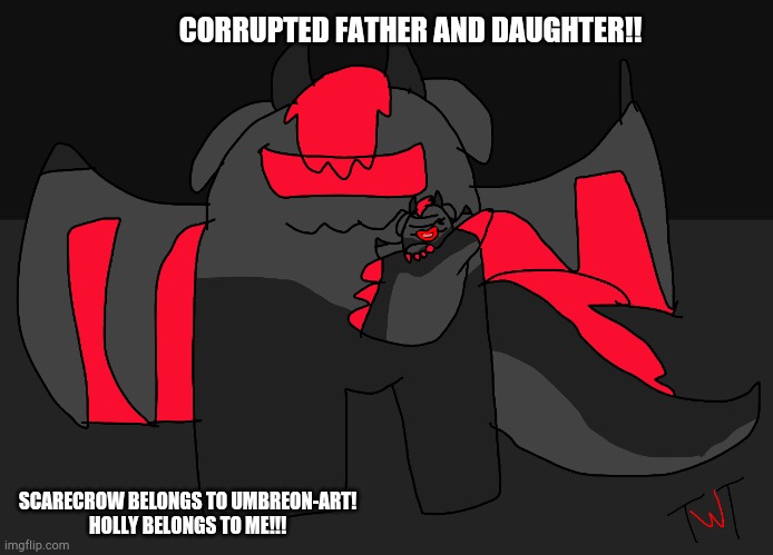 I forgot I drew this. TwT | CORRUPTED FATHER AND DAUGHTER!! SCARECROW BELONGS TO UMBREON-ART!
HOLLY BELONGS TO ME!!! | image tagged in dragposfor,father and daughter | made w/ Imgflip meme maker