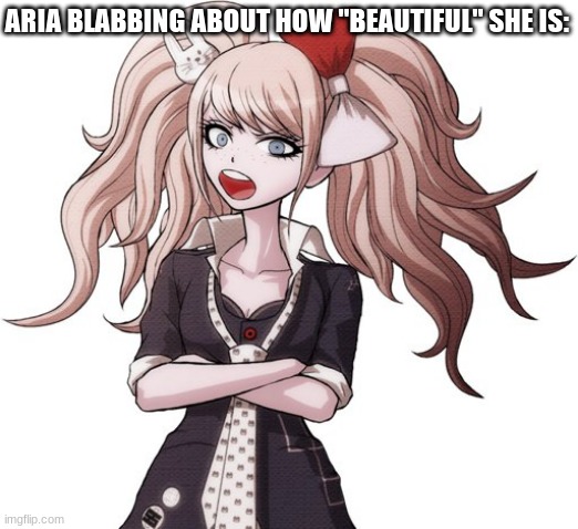 shut it Mukuro | ARIA BLABBING ABOUT HOW "BEAUTIFUL" SHE IS: | image tagged in shut it mukuro | made w/ Imgflip meme maker