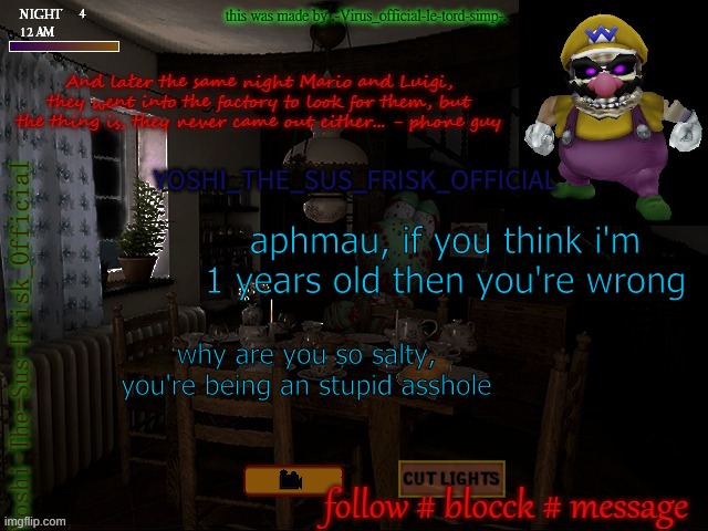 Some 9 Year Old Cannot Make Me Go Commit Infinite Crying, Nothing Will. | aphmau, if you think i'm 1 years old then you're wrong; why are you so salty, you're being an stupid asshole | image tagged in horror yoshi yoshi_official announcement temp v8 alt alt | made w/ Imgflip meme maker