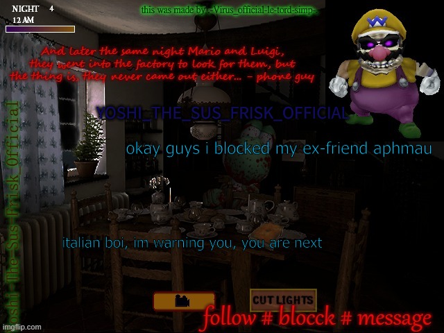 Horror Yoshi(Yoshi_Official Announcement Temp v8 alt alt) | okay guys i blocked my ex-friend aphmau; italian boi, im warning you, you are next | image tagged in horror yoshi yoshi_official announcement temp v8 alt alt | made w/ Imgflip meme maker