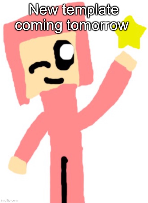 Kirby as a minecraft human | New template coming tomorrow | image tagged in kirby as a minecraft human | made w/ Imgflip meme maker