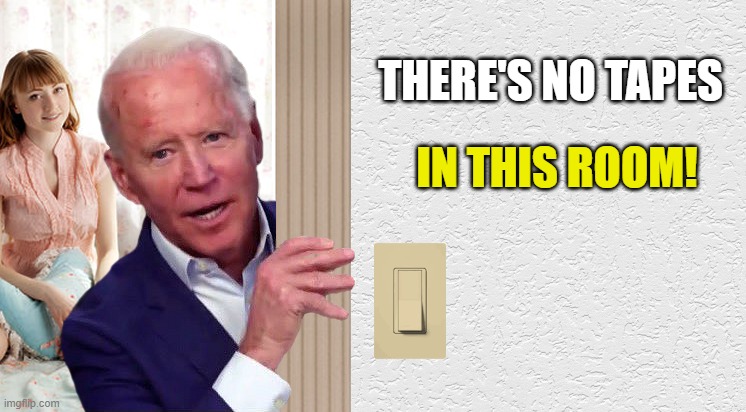 THERE'S NO TAPES IN THIS ROOM! | made w/ Imgflip meme maker