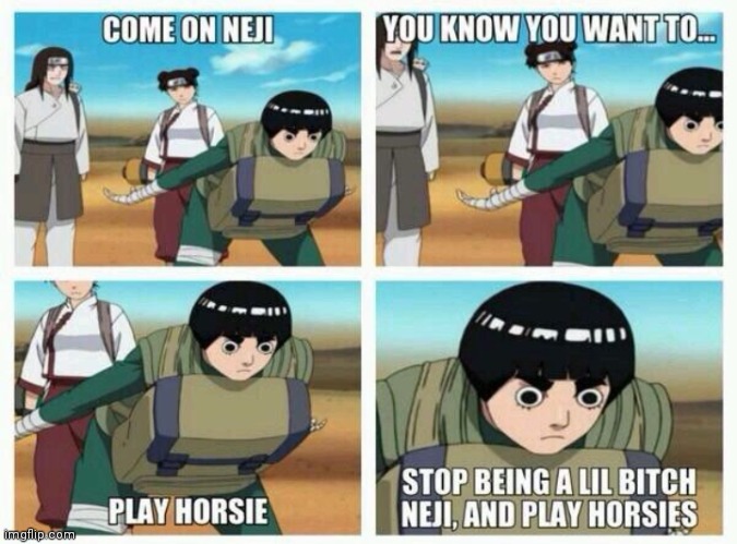 Come on neji | image tagged in naruto shippuden,memes | made w/ Imgflip meme maker