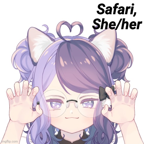 Safari, She/her | made w/ Imgflip meme maker