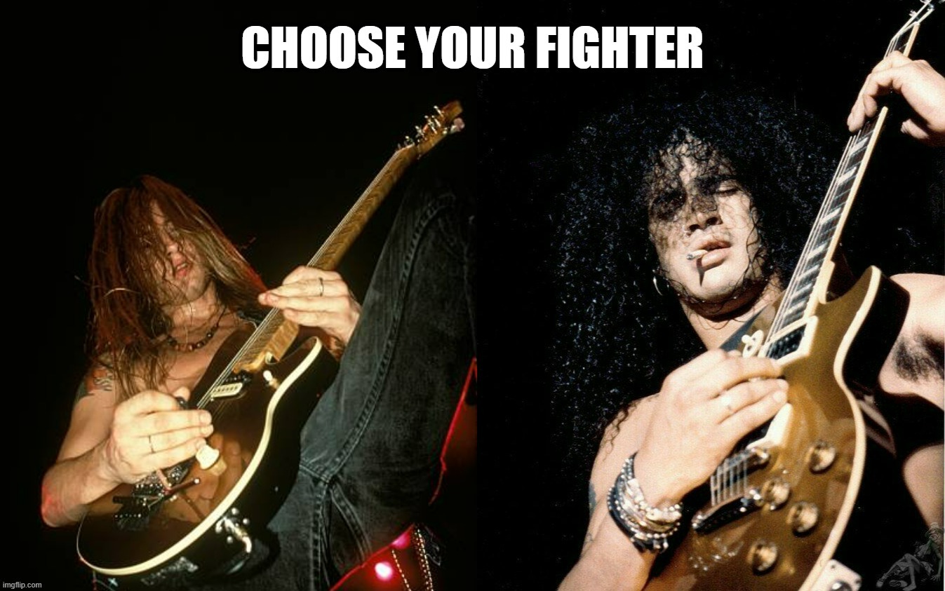 Riff Lord or Slash? | image tagged in grunge,rock and roll,rock music | made w/ Imgflip meme maker