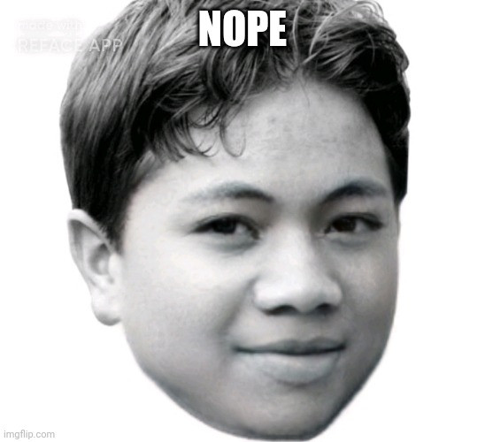 Akifhaziq | NOPE | image tagged in akifhaziq | made w/ Imgflip meme maker