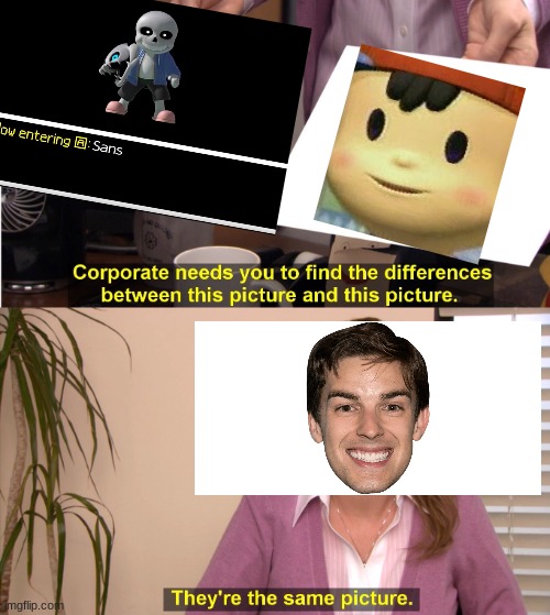 They're The Same Picture Meme | image tagged in memes,they're the same picture | made w/ Imgflip meme maker