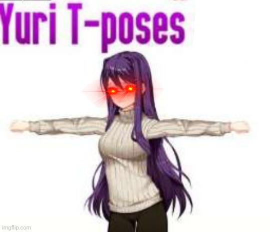 Œ | image tagged in yuri t-poses sadly | made w/ Imgflip meme maker