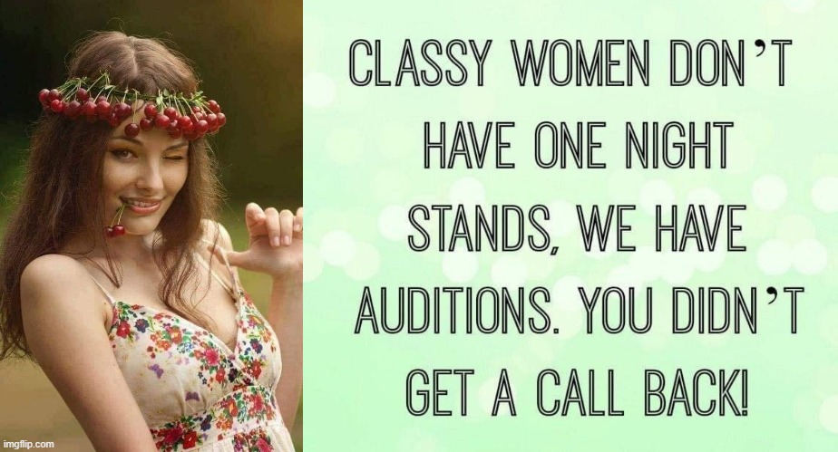 Classy Women | image tagged in funny memes | made w/ Imgflip meme maker