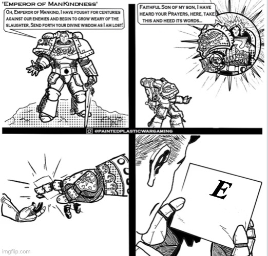 Kind blank | E | image tagged in kind blank,warhammer 40k | made w/ Imgflip meme maker