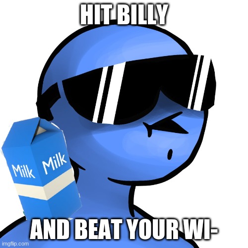 dani meme | HIT BILLY; AND BEAT YOUR WI- | made w/ Imgflip meme maker