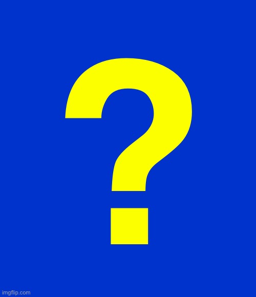 Blank Blue - large | ? | image tagged in blank blue - large | made w/ Imgflip meme maker