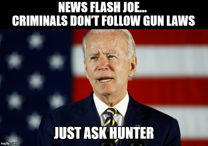 Joe the Joke | image tagged in gun control,joe biden | made w/ Imgflip meme maker