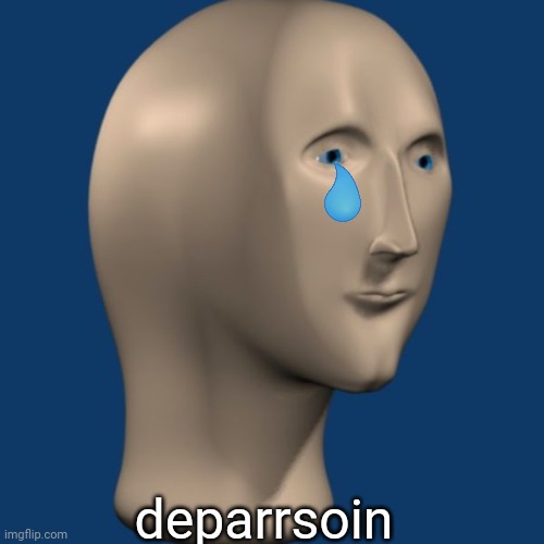 meme man | deparrsoin | image tagged in meme man | made w/ Imgflip meme maker