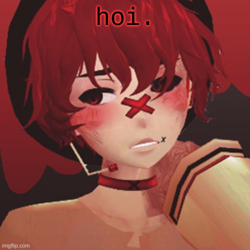 I'm back. things have been... interesting lately. | hoi. | image tagged in yes | made w/ Imgflip meme maker
