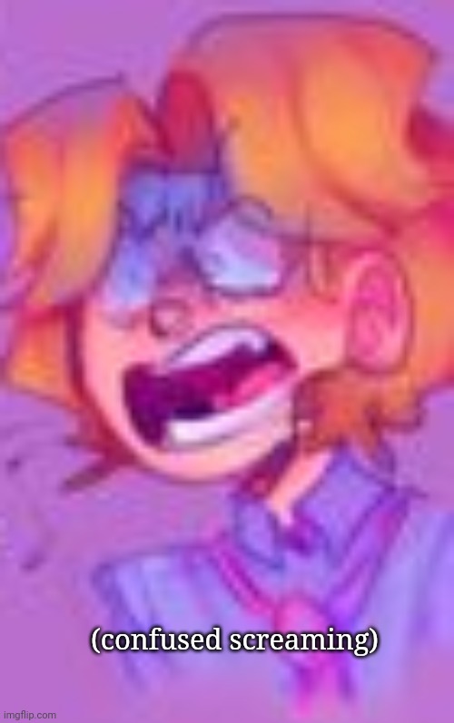 Senpai confused screaming | image tagged in senpai confused screaming | made w/ Imgflip meme maker