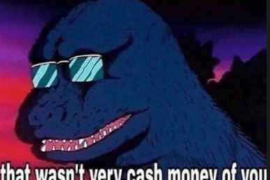 That wasn't very cash money of you Blank Meme Template