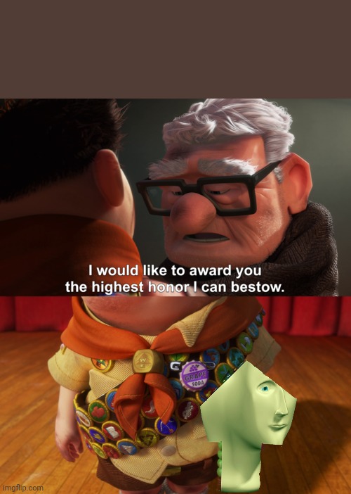 Highest Honor | image tagged in highest honor | made w/ Imgflip meme maker