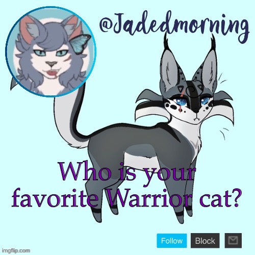 Jade’s Warrior cats announcement template | Who is your favorite Warrior cat? | image tagged in jade s warrior cats announcement template | made w/ Imgflip meme maker