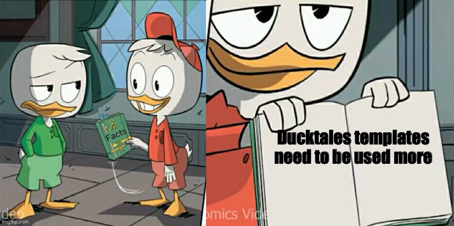Yes | Ducktales templates need to be used more | image tagged in huey telling facts,ducktales | made w/ Imgflip meme maker