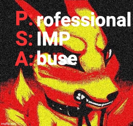 Professional Simp Abuse | image tagged in professional simp abuse | made w/ Imgflip meme maker