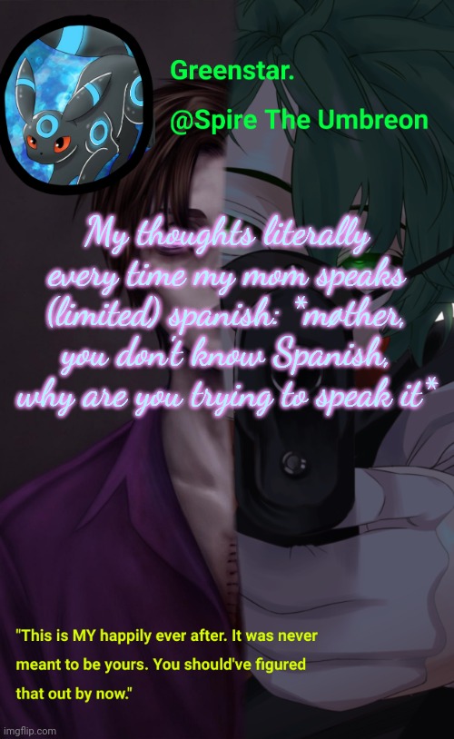 Villian Deku / Mike Afton temp | My thoughts literally every time my mom speaks (limited) spanish: *møther, you don't know Spanish, why are you trying to speak it* | image tagged in villian deku / mike afton temp | made w/ Imgflip meme maker