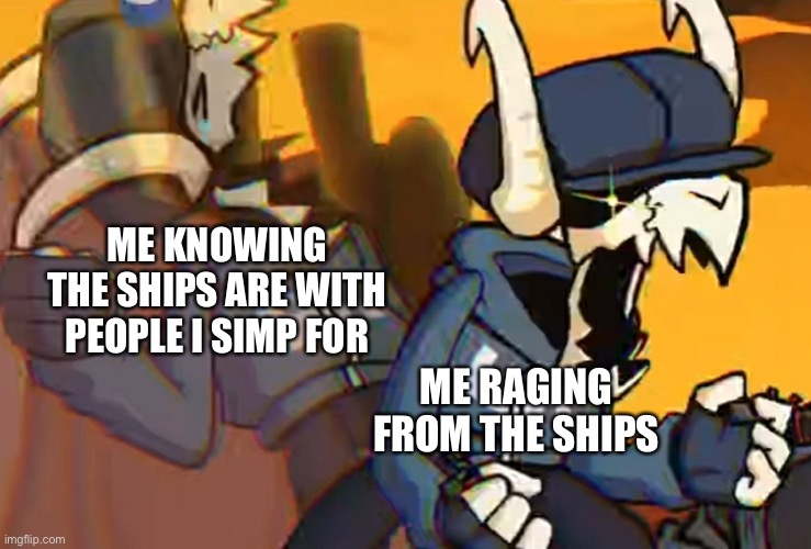 tabi's pain | ME KNOWING THE SHIPS ARE WITH PEOPLE I SIMP FOR; ME RAGING FROM THE SHIPS | image tagged in tabi's pain | made w/ Imgflip meme maker