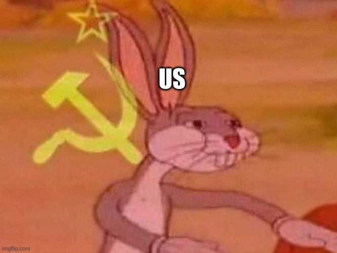 bugs bunny comunista | US | image tagged in bugs bunny comunista | made w/ Imgflip meme maker