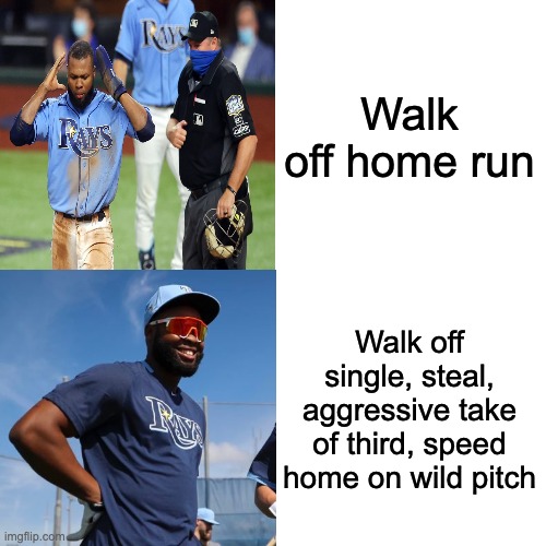 Walk off home run; Walk off single, steal, aggressive take of third, speed home on wild pitch | made w/ Imgflip meme maker