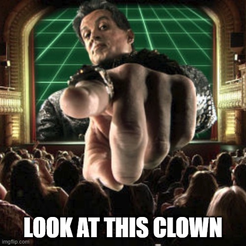 Clown | LOOK AT THIS CLOWN | image tagged in silvester | made w/ Imgflip meme maker